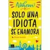 SOLO UNA IDIOTA SE ENAMORA (PACK TC NOHEWI NAVIDAD)