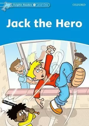 DOLPHIN READERS 1. JACK THE HERO
