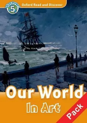 OXFORD READ & DISCOVER. LEVEL 5. OUR WORLD IN ART: AUDIO CD PACK