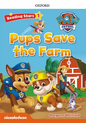PAW PATROL: PUPS SAVE THE FARM + AUDIO PATRULLA CANINA (READING STARS 1)