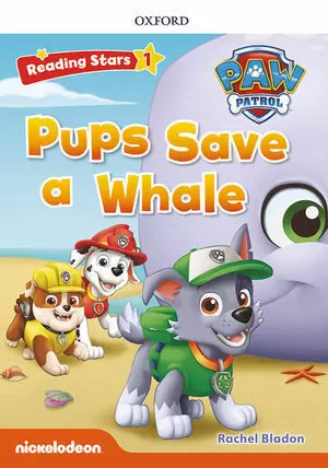 PAW PATROL: PAW PUPS SAVE A WHALE + AUDIO PATRULLA CANINA (READING STARS 1)