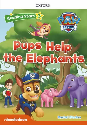 PAW PATROL: PAW PUPS HELP THE ELEPHANTS + AUDIOPATRULLA CANINA (READING STARS 3)