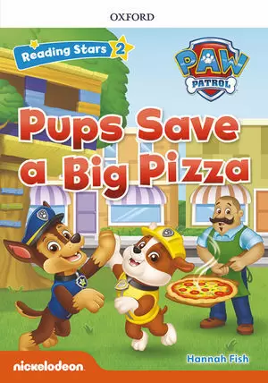 PAW PATROL: PAW PUPS SAVE A BIG PIZZA + AUDIO PATRULLA CANINA (READING STARS 2)
