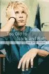 TOO OLD TO ROCK AND ROLL AND OTHER STORIES LEVEL 2