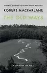 THE OLD WAYS: A JOURNEY ON FOOT