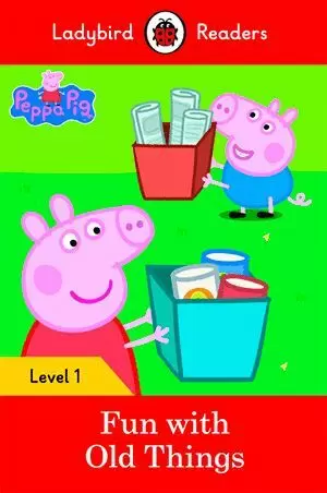 PEPPA PIG: FUN WITH OLD THINGS. LEVEL 1