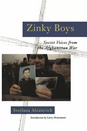 ZINKY BOYS: SOVIET VOICES FROM THE AFGHANISTAN WAR