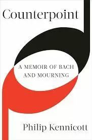 COUNTERPOINT: A MEMOIR OF BACH AND MOURNING