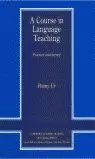 A COURSE IN LANGUAGE TEACHING : PRACTICE OF THEORY