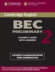 BEC PRELIMINARY 2 STUDENTS BOOK WITH ANSWERS