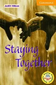 STAYING TOGETHER. LEVEL 4 BOOK AND AUDIO CD PACK