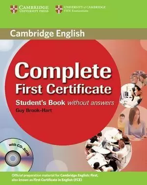 COMPLETE FIRST CERTIFICATE STUDENT'S BOOK WITHOUT ANSWERS