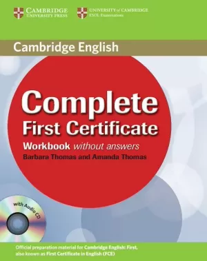 COMPLETE FIRST CERTIFICATE WORKBOOK WITHOUT ANSWERS