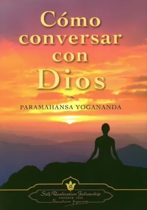 CÓMO CONVERSAR CON DIOS