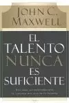 EL TALENTO NUNCA ES SUFICIENTE