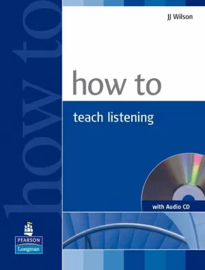 HOW TO TEACH LISTENING
