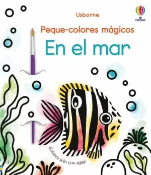 EN EL MAR. PEQUE-COLORES MÁGICOS