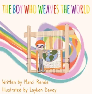 THE BOY WHO WEAVES THE WORLD