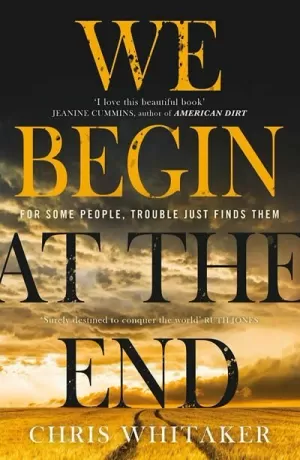 WE BEGIN AT THE END