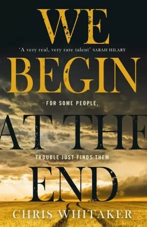 WE BEGIN AT THE END