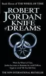 KNIFE OF DREAMS BOOK 11 WHEEL OF TIME