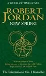 NEW SPRING. A WHEEL OF TIME PREQUEL