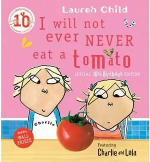 I WILL NOT EVER NEVER EAT A TOMATO (CHARLIE AND LOLA)