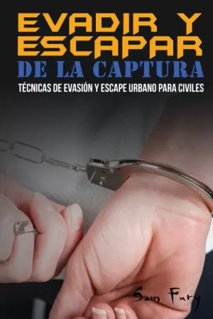 EVADIR Y ESCAPAR DE LA CAPTURA
