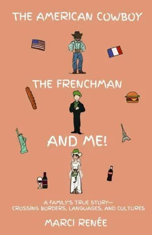 THE AMERICAN COWBOY, THE FRENCHMAN, AND ME!