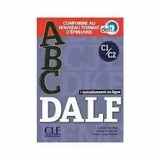 ABC DALF - NIVEAUX C1;C2 - LIVRE + CD + ENTRAINEMENT EN LIGNE - CONFORME AU NOUV