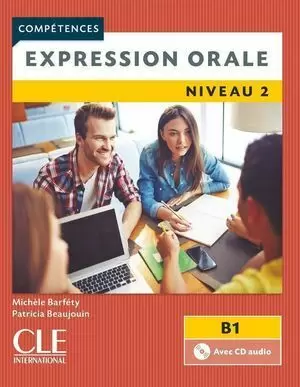 EXPRESSION ORALE 2 - NIVEAU B1 - LIVRE+CD - 2º EDITION