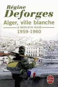 LA BICYCLETTE BLEUE 8. ALGER VILLE BLANCHE