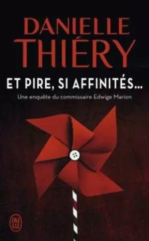 ET PIRE SI AFFINITES