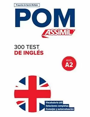 POM 300 TEST DE INGLES NIVEL A2