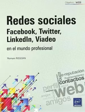 REDES SOCIALES. FACEBOOK TWITTER LINKEDLN VIADEO EN EL MUNDO