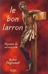 LE BON LARRON: MYSTÈRE DE MISÉRICORDE