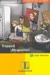 TRAPPED / ATRAPADOS