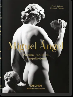 MIGUEL ANGEL LA OBRA COMPLETA: PINTURA ESCULTURA Y ARQUITECTURA