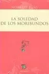 LA SOLEDAD DE LOS MORIBUNDOS