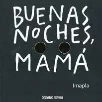 BUENAS NOCHES, MAMA