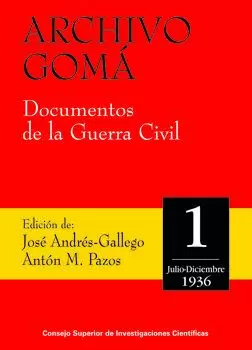 ARCHIVO GOMA. DOCUMENTOS DE LA GUERRA CIVIL VOL 1