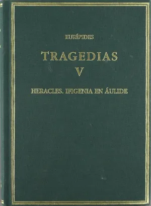 HERACLES ; IFIGENIA EN AULIDE
