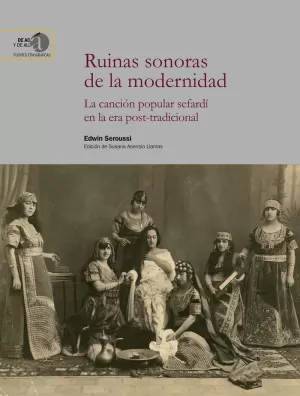 RUINAS SONORAS DE LA MODERNIDAD : LA CANCIÓN POPULAR SEFARDÍ EN LA ERA POST-TRAD