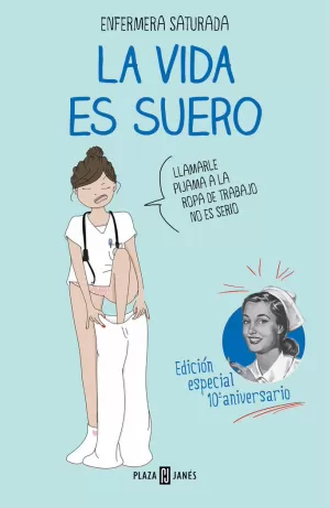 LA VIDA ES SUERO ED. ESPECIAL AMPLIADA