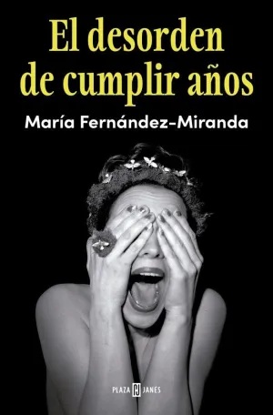 EL DESORDEN DE CUMPLIR AÑOS
