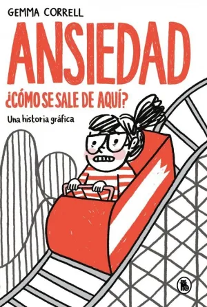 ANSIEDAD. ¿CÓMO SE SALE DE AQUÍ?