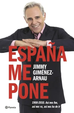 ESPAÑA ME PONE. 1900 - 2010