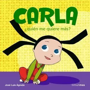 CARLA. ¿QUIÉN ME QUIERE MÁS?
