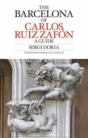 THE BARCELONA OF CARLOS RUIZ ZAFON A GUIDE