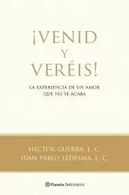 ¡VENID Y VEREIS!